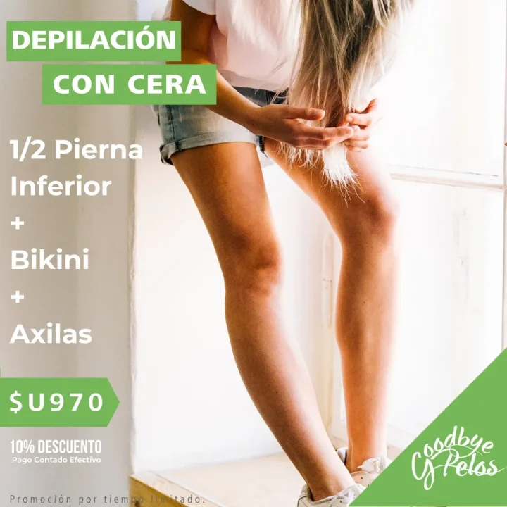 Promoción en Depilación Femenina Con Cera Sistema Español en Media Pierna Inferior, Bikini y Axilas. Precio Promocional $U970 Si Pagas Contado Efectivo 10% de Descuento